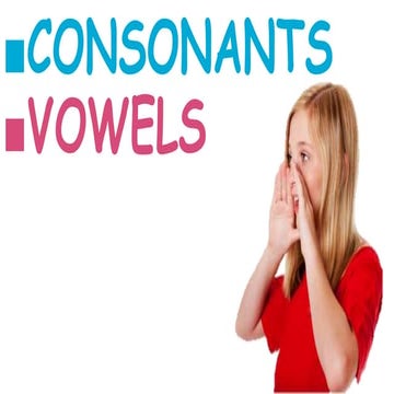 Consonants and Vowels