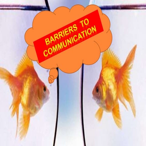 BARRIERS TO COMMUNICATION