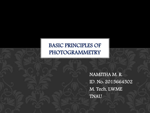 BASIC CONCEPTS OF PHOTOGRAMMETRY