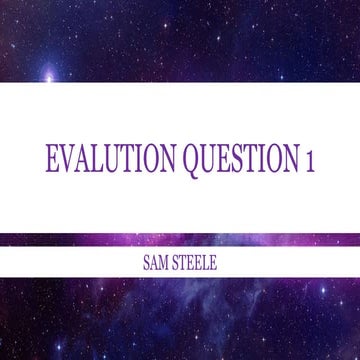 Evaluation Question 1