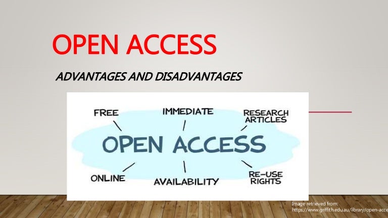 Advantages and Disadvantages of Open Access Advantages and Disadvantages of Open Access