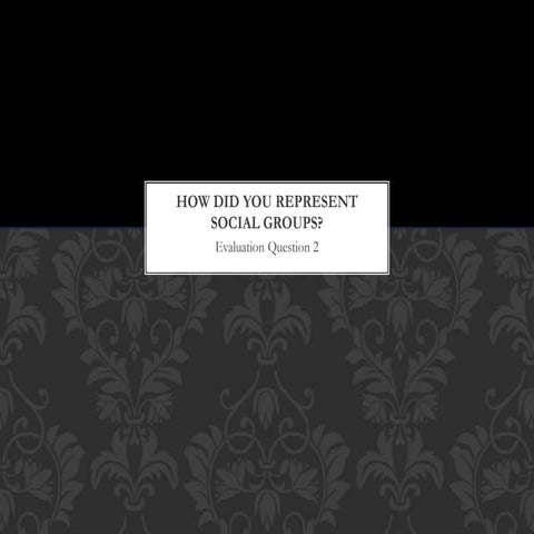 Evaluation Question 2