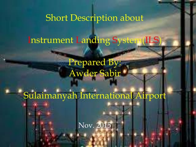 Instrument Landing System (ILS)