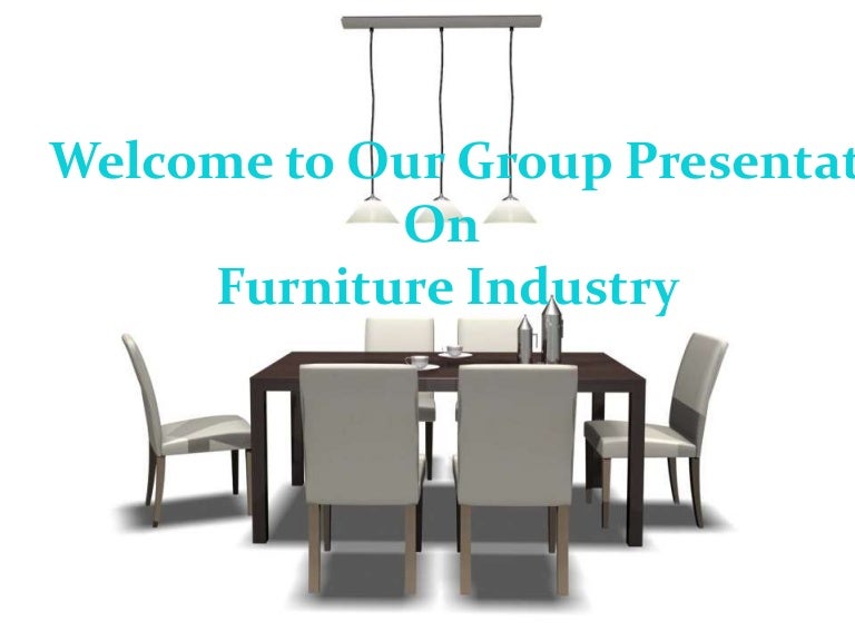 Presentation on furniture industry