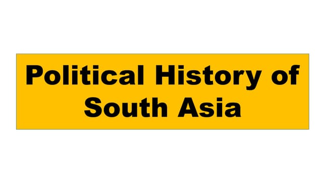 Political History of South Asia