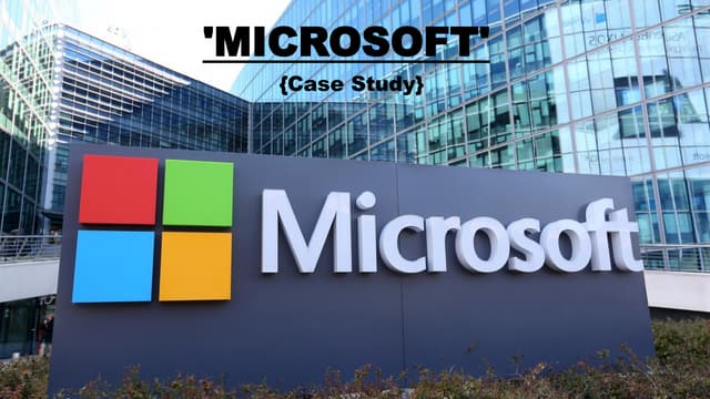 Case Study of Microsoft !