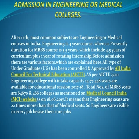 ADMISSION IN ENGINEERING OR MEDICAL COLLEGES.