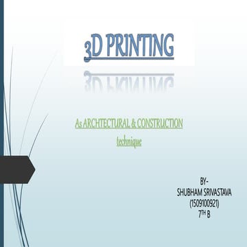 3-D PRINTING AS A CONSTRUCTION TECHNIQUE