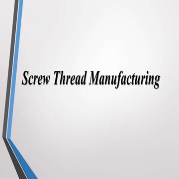 Screw Thread Manufacturing