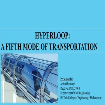 Hyperloop: A Fifth mode of Transportation