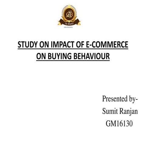 STUDY ON IMPACT OF E-COMMERCE ON BUYING BEHAVIOUR | PDF