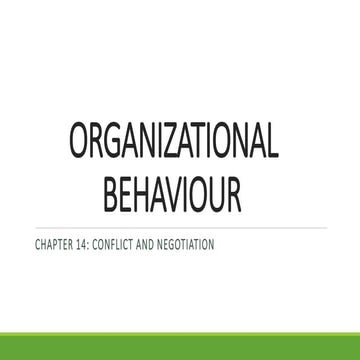 Organizational behavior by Robbins and Judge 17th edition chapter 14 Conflict...