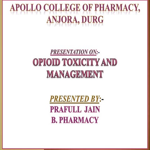 Opioid Poisoning and treatment-By Prafull Jain