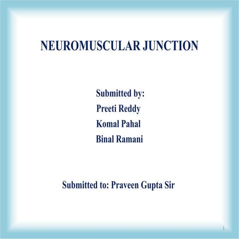 Presentation NEUROMUSCULAR JUNCTION