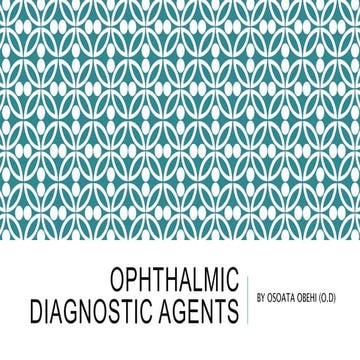 OPTHALMIC DIAGNOSTIC AGENTS