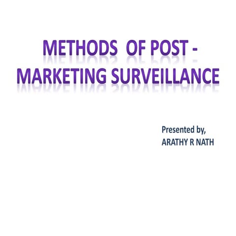 METHODS OF POST MARKETING SURVEILLANCE