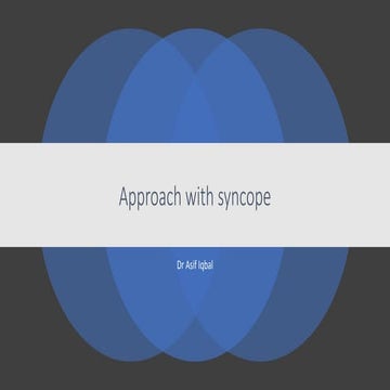 APPROACH TO SYNCOPE ,DIAGNOSIS AND MANAGEMENT