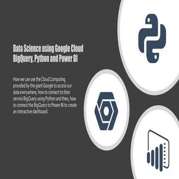 Data Science using Google Cloud BigQuery, Python and Power BI | PPTX