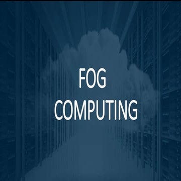 Fog Computing