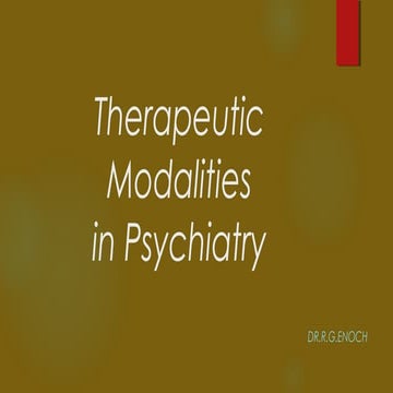 Therapeutic modalities in psychiatry