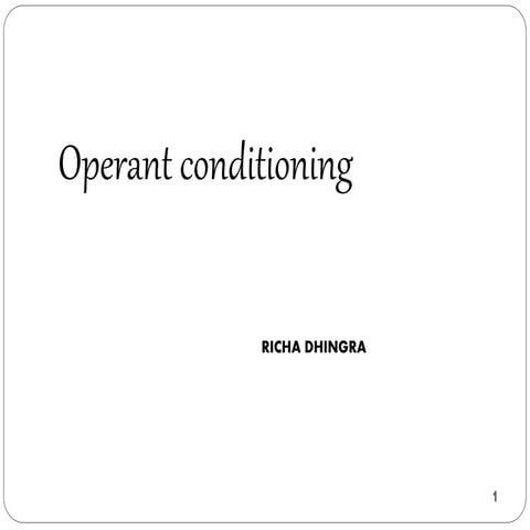 OPERANT CONDITIONING 