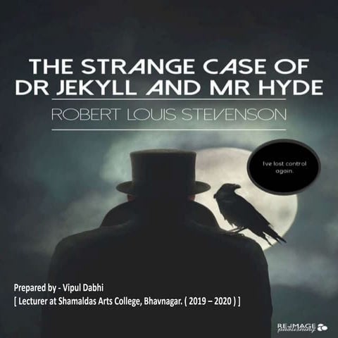 Dr Jekyll and Mr Hyde by R L Stevenson 