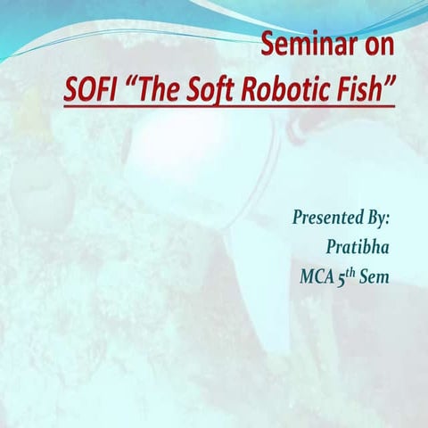 SOFI "The Soft Robotic Fish"