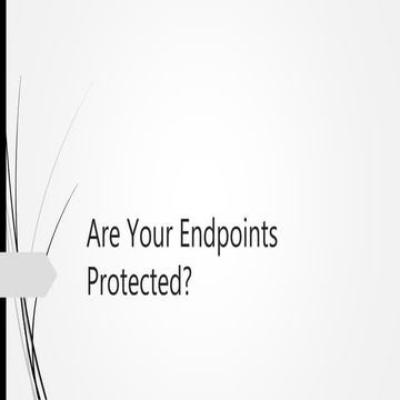 Are Your Endpoints Protected?