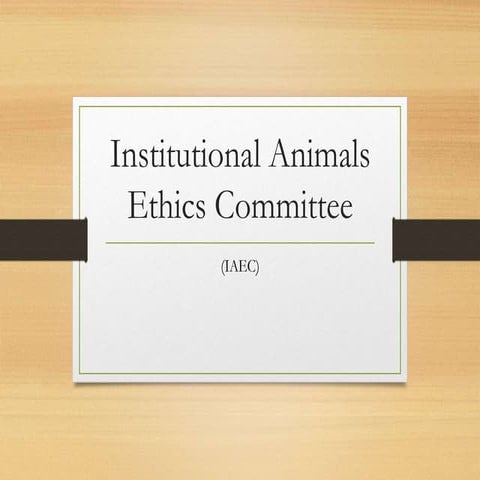 Institutional Animals Ethics Committee