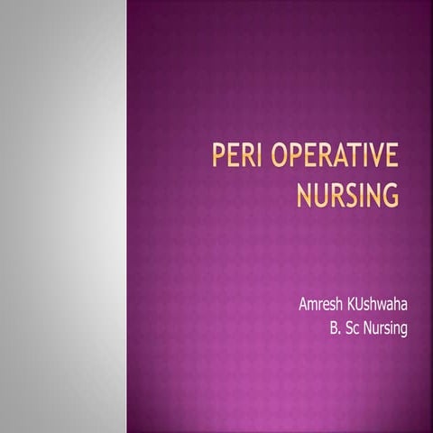 Pre & post operative nursing care | PPTX