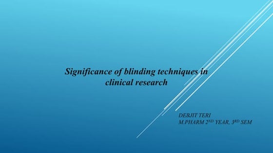 Cross over design, Placebo and blinding techniques | PPT