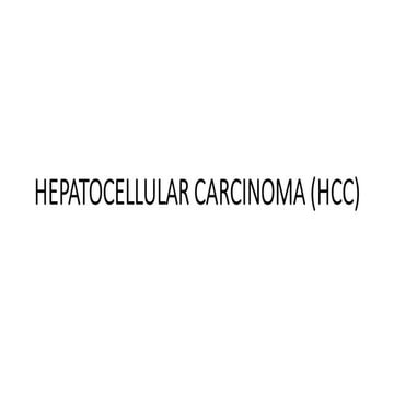 hepatocellular carcinoma (HCC) by Essa Khan (2517) | PPTX