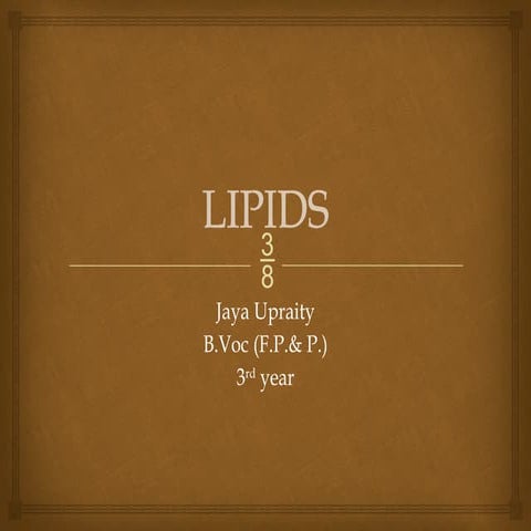 A presentation on lipids and their classification