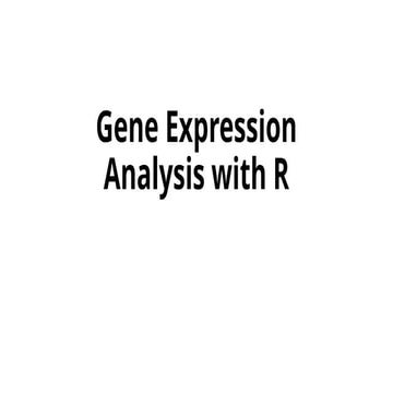 slides on Gene Expression Analysis with R: