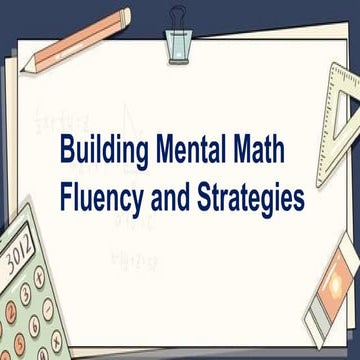 BUILDING MENTAL MATH FLUENCY AND STRATEGIES.pptx