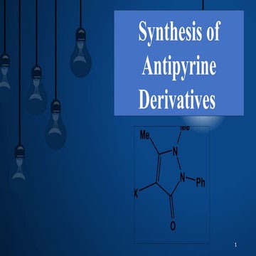 Synthesis of Antipyrine drug and its derivatives.pptx
