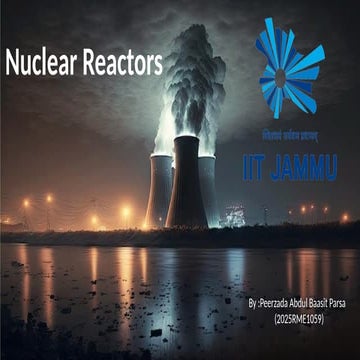 Nuclear reactors their types and India,s 3 stage nuclear programme