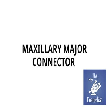 Maxillary major connector (removable partial denture )