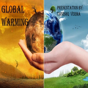 Global warming presentation by Tanishq Verma | PPTX