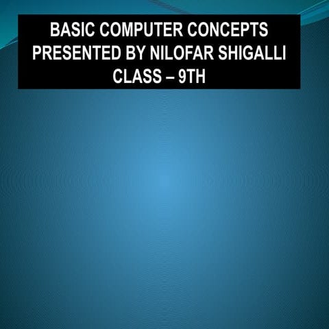 Comprehensive Introduction to Basic Computer Concepts for Students | PPTX
