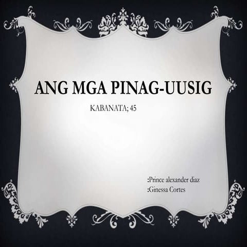 Presentation1-filipino-9. Ang mga pinag-uusig.pptx