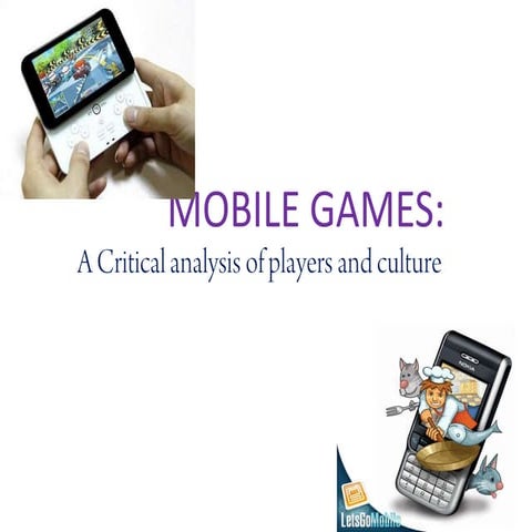 Mobile Games- A Critical Analysis of Players and Culture