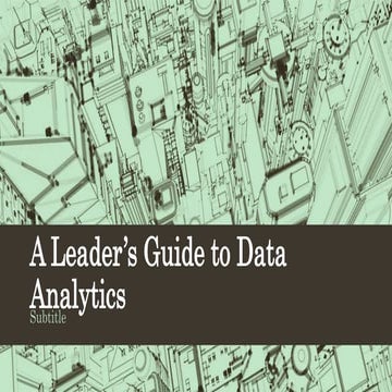 A leader's guide to data analytics