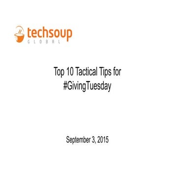 Webinar - 10 Tactical Tips for #GivingTuesday - 2015-09-03