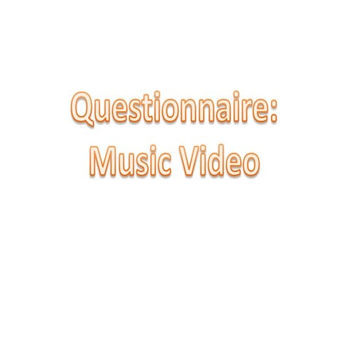 Music Video Questionnaire
