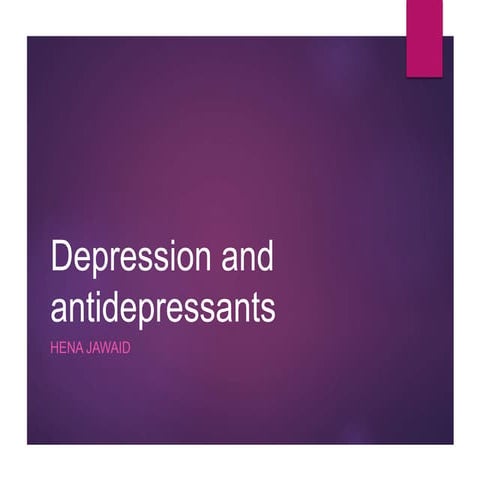 DEPRESSION AND ANTIDEPRESSANTS 