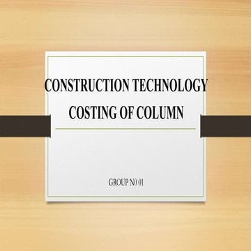 CONSTRUCTION TECHNOLOGY COSTING OF COLUMN