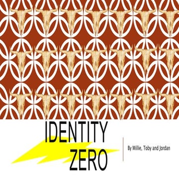 Identity Zero  by millie, toby and jordan