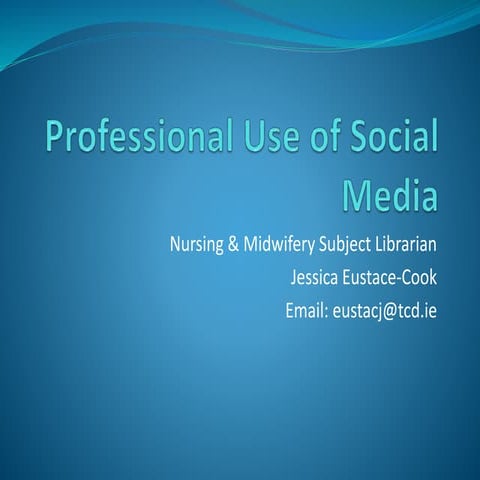 Beyond the Library: Professional use of social media for nursing & midwifery ...