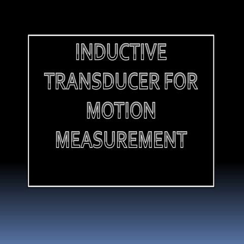Inductive Transducer for Motion Measurement